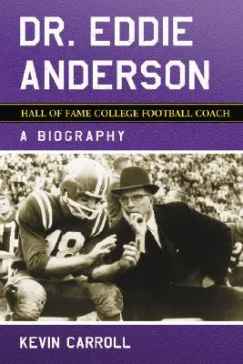Dr Eddie Anderson, światowej sławy trener futbolu amerykańskiego - Dr. Eddie Anderson, Hall of Fame College Football Coach