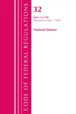 Kodeks przepisów federalnych, tytuł 32 Obrona narodowa 1-190, zmieniony od 1 lipca 2020 r. (Biuro Rejestru Federalnego (USA)) - Code of Federal Regulations, Title 32 National Defense 1-190, Revised as of July 1, 2020 (Office of the Federal Register (U S ))