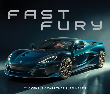 Szybka furia: samochody XXI wieku, które zawracają w głowie - Fast Fury: 21st Century Cars That Turn Heads