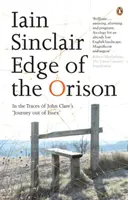 Edge of the Orison - Śladami „Podróży z Essex” Johna Clare'a - Edge of the Orison - In the Traces of John Clare's 'Journey Out of Essex'