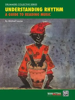 Zrozumieć rytm: Przewodnik po czytaniu muzyki - Understanding Rhythm: A Guide to Reading Music