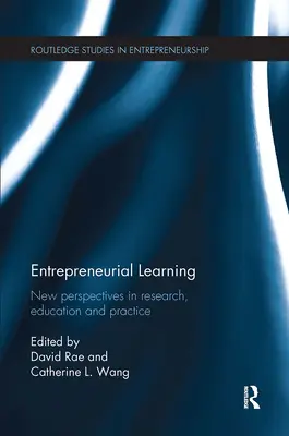 Przedsiębiorcze uczenie się: Nowe perspektywy w badaniach, edukacji i praktyce - Entrepreneurial Learning: New Perspectives in Research, Education and Practice