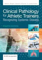 Patologia kliniczna dla trenerów lekkiej atletyki: Rozpoznawanie chorób ogólnoustrojowych - Clinical Pathology for Athletic Trainers: Recognizing Systemic Disease