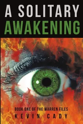 Samotne przebudzenie: Księga pierwsza Akt Warrena - A Solitary Awakening: Book One of the Warren Files