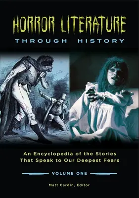 Literatura grozy na przestrzeni dziejów: Encyklopedia opowieści, które przemawiają do naszych najgłębszych lęków [2 tomy] - Horror Literature Through History: An Encyclopedia of the Stories That Speak to Our Deepest Fears [2 Volumes]