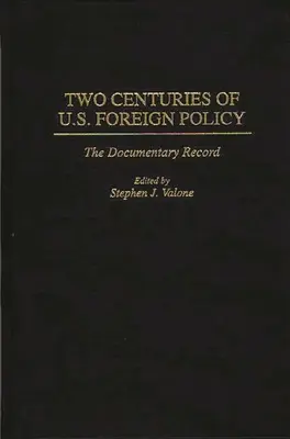 Dwa stulecia amerykańskiej polityki zagranicznej: Zapis dokumentalny - Two Centuries of U.S. Foreign Policy: The Documentary Record