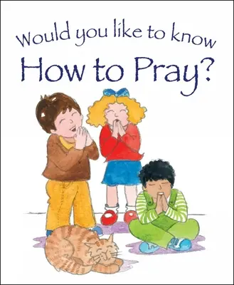 Czy chciałbyś wiedzieć, jak się modlić? - Would You Like to Know How to Pray?