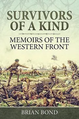 Survivors of a Kind: Wspomnienia z frontu zachodniego - Survivors of a Kind: Memoirs of the Western Front