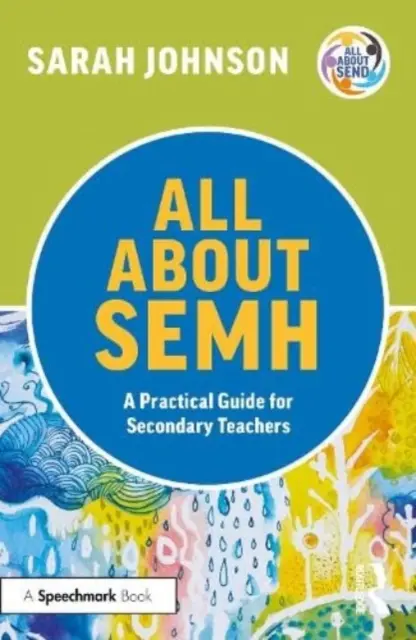 Wszystko o Semh: Praktyczny przewodnik dla nauczycieli szkół średnich - All about Semh: A Practical Guide for Secondary Teachers