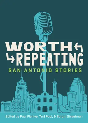 Warte powtórzenia: Historie z San Antonio - Worth Repeating: San Antonio Stories