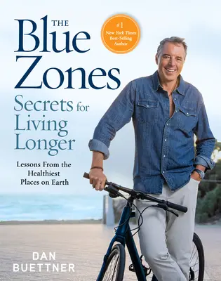 Sekrety niebieskich stref dla dłuższego życia: Lekcje z najzdrowszych miejsc na Ziemi - The Blue Zones Secrets for Living Longer: Lessons from the Healthiest Places on Earth