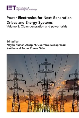 Elektronika mocy dla napędów i systemów energetycznych nowej generacji: Czysta generacja i sieci energetyczne - Power Electronics for Next-Generation Drives and Energy Systems: Clean Generation and Power Grids