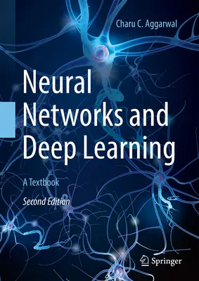 Sieci neuronowe i uczenie głębokie: Podręcznik - Neural Networks and Deep Learning: A Textbook