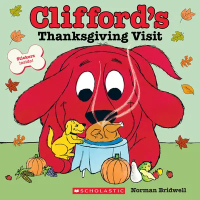 Wizyta Clifforda z okazji Święta Dziękczynienia (Classic Storybook) - Clifford's Thanksgiving Visit (Classic Storybook)