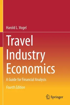 Ekonomia branży turystycznej: Przewodnik po analizie finansowej - Travel Industry Economics: A Guide for Financial Analysis