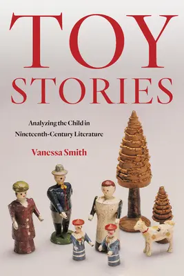 Toy Stories: Analiza dziecka w literaturze XIX wieku - Toy Stories: Analyzing the Child in Nineteenth-Century Literature