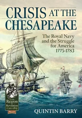 Kryzys w Chesapeake: Królewska Marynarka Wojenna i walka o Amerykę 1775-1783 - Crisis at the Chesapeake: The Royal Navy and the Struggle for America 1775-1783