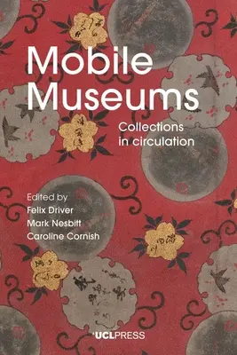 Muzea mobilne: Kolekcje w obiegu - Mobile Museums: Collections in circulation
