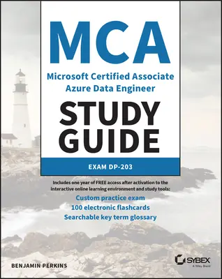 Przewodnik MCA Microsoft Certified Associate Azure Data Engineer: Egzamin Dp-203 - MCA Microsoft Certified Associate Azure Data Engineer Study Guide: Exam Dp-203