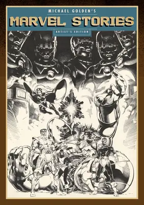 Marvel Stories Michaela Goldena w wydaniu artystycznym - Michael Golden's Marvel Stories Artist's Edition
