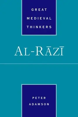 Al-Razi (Adamson Peter (profesor filozofii późnoantycznej i arabskiej, profesor filozofii późnoantycznej i arabskiej LMU Monachium)) - Al-Razi (Adamson Peter (Professor of Late Ancient and Arabic Philosophy Professor of Late Ancient and Arabic Philosophy LMU Munich))