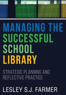 Zarządzanie biblioteką szkolną - planowanie strategiczne i refleksyjna praktyka - Managing the Successful School Library - Strategic Planning and Reflective Practice