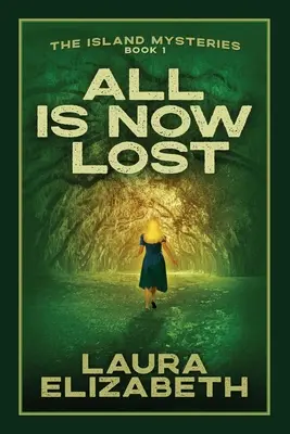 All Is Now Lost: Przytulna tajemnica zakorzeniona w South Carolina Lowcountry - All Is Now Lost: A cozy mystery rooted in the South Carolina Lowcountry