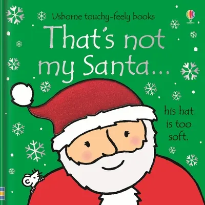 To nie jest mój Mikołaj...: Świąteczna książka dla dzieci - That's Not My Santa...: A Christmas Holiday Book for Kids