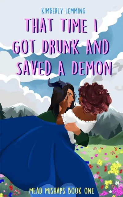 Upiłem się i uratowałem demona - Miodowe wpadki 1 - That Time I Got Drunk and Saved a Demon - Mead Mishaps 1