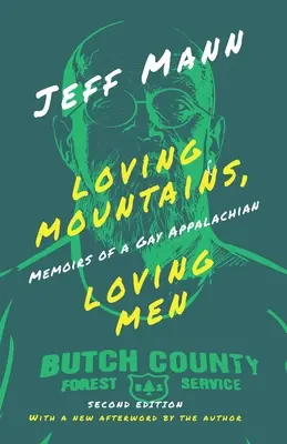 Kochające góry, kochający mężczyźni: Wspomnienia geja z Appalachów - Loving Mountains, Loving Men: Memoirs of a Gay Appalachian