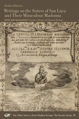 Pisma o siostrach San Luca i ich cudownej Madonnie: tom 38 - Writings on the Sisters of San Luca and Their Miraculous Madonna: Volume 38