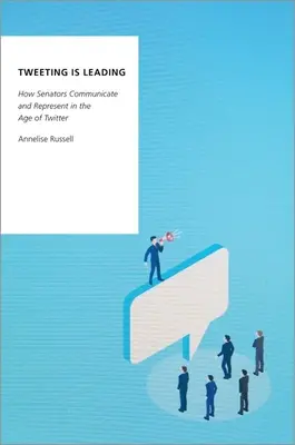 Tweeting is Leading - Jak senatorowie komunikują się i reprezentują w erze Twittera? - Tweeting is Leading - How Senators Communicate and Represent in the Age of Twitter