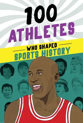 100 sportowców, którzy ukształtowali historię sportu - 100 Athletes Who Shaped Sports History