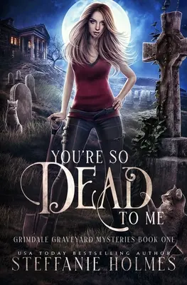 You're So Dead to Me: Przerażający, upiorny romans paranormalny - You're So Dead to Me: A kooky, spooky paranormal romance
