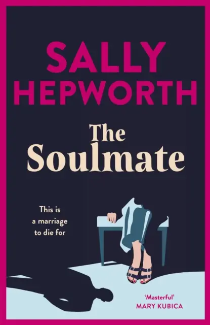 Soulmate - nowy, uzależniający thriller psychologiczny autorki międzynarodowych bestsellerów na rok 2023 - Soulmate - the brand new addictive psychological suspense thriller from the international bestselling author for 2023