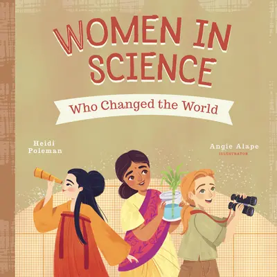 Kobiety nauki, które zmieniły świat - Women in Science Who Changed the World