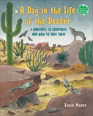 Dzień z życia pustyni: 6 pustynnych siedlisk, 108 gatunków i jak je ocalić - A Day in the Life of the Desert: 6 Desert Habitats, 108 Species, and How to Save Them