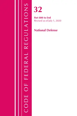 Kodeks przepisów federalnych, tytuł 32 Obrona narodowa 800-End, zmieniony od 1 lipca 2020 r. (Biuro Rejestru Federalnego (USA)) - Code of Federal Regulations, Title 32 National Defense 800-End, Revised as of July 1, 2020 (Office of the Federal Register (U S ))