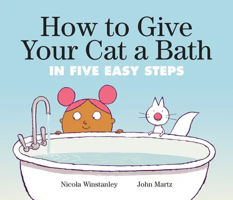 Jak wykąpać kota: W pięciu prostych krokach - How to Give Your Cat a Bath: In Five Easy Steps