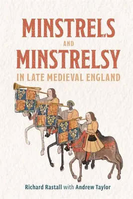 Minstrele i minstrele w późnośredniowiecznej Anglii - Minstrels and Minstrelsy in Late Medieval England