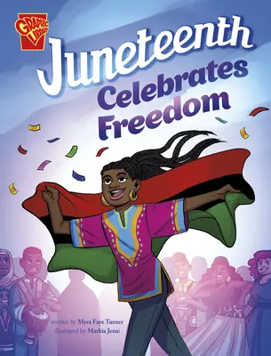Juneteenth świętuje wolność - Juneteenth Celebrates Freedom