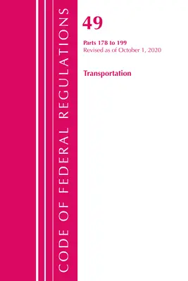 Kodeks przepisów federalnych, tytuł 49 Transport 178-199, zmieniony od 1 października 2020 r. (Biuro Rejestru Federalnego (USA)) - Code of Federal Regulations, Title 49 Transportation 178-199, Revised as of October 1, 2020 (Office of the Federal Register (U S ))