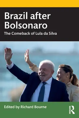 Brazylia po Bolsonaro: powrót Luli Da Silvy - Brazil After Bolsonaro: The Comeback of Lula Da Silva