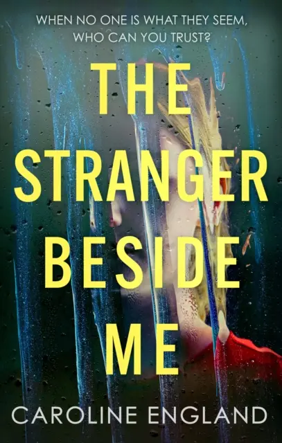Stranger Beside Me - Trzymający w napięciu thriller, który sprawi, że zadasz sobie pytanie: komu możesz zaufać? - Stranger Beside Me - A gripping twisty thriller which will leave you asking yourself: who can you trust?