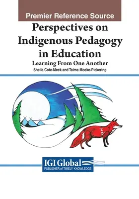 Perspektywy rdzennej pedagogiki w edukacji: Uczenie się od siebie nawzajem - Perspectives on Indigenous Pedagogy in Education: Learning From One Another
