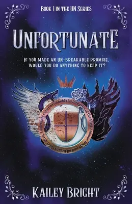 Unfortunate: Książka 1 w serii UN - Unfortunate: Book 1 in the UN Series