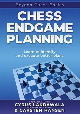 Planowanie gry końcowej w szachach: Naucz się rozpoznawać i realizować lepsze plany - Chess Endgame Planning: Learn to identify and execute better plans