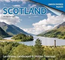 Szkocja nieodkryta: Zabytki, krajobrazy i ukryte skarby - Scotland Undiscovered: Landmarks, Landscapes & Hidden Treasures