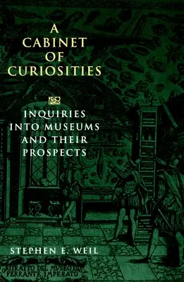 Gabinet osobliwości: Dociekania na temat muzeów i ich perspektyw - A Cabinet of Curiosities: Inquiries Into Museums and Their Prospects