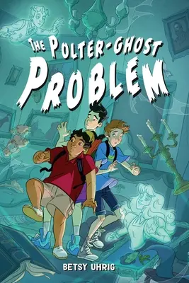 Problem z duchem Poltera - The Polter-Ghost Problem